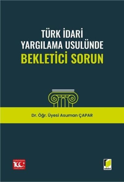 Türk İdari Yargılama Usulünde Bekletici Sorun