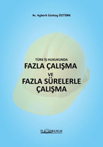 Fazla Çalışma ve Fazla Sürelerle Çalışma