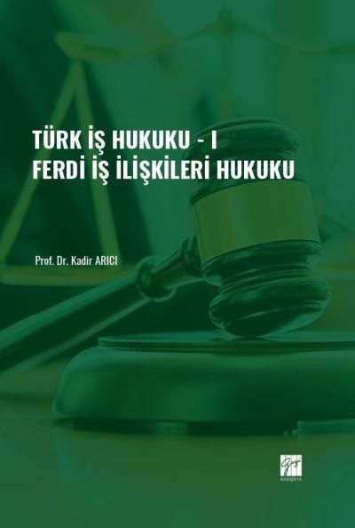 Türk İş Hukuku - I