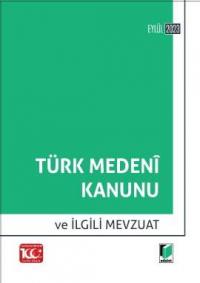Türk Medeni Kanunu ve İlgili Mevzuat Gürsel Yalvaç