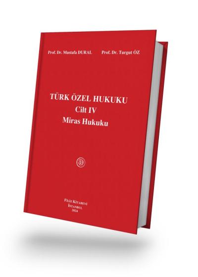 Türk Özel Hukuku Cilt IV Miras Hukuku