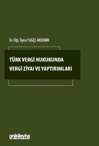 Türk Vergi Hukukunda Vergi Ziyaı ve Yaptırımları