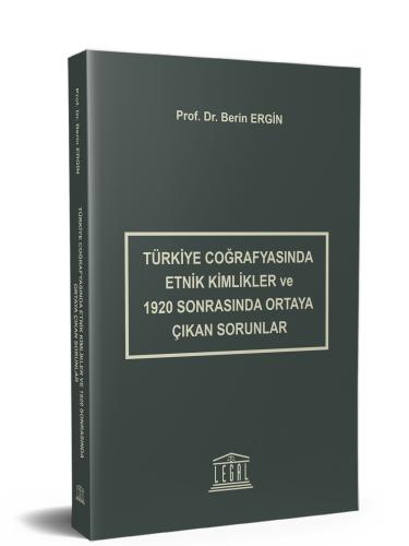 Türkiye Coğrafyasında Etnik Kimlikler ve 1920 Sonrasında Ortaya Çıkan 