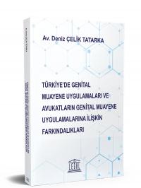Türkiye’de Genital Muayene Uygulamaları ve Avukatların Genital Muayene