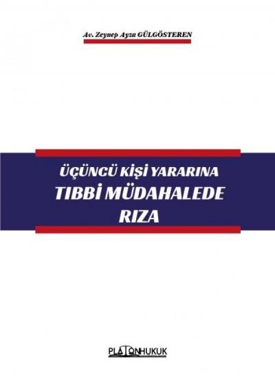 Üçüncü Kişi Yararına Tıbbi Müdahalede Rıza