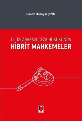 Uluslararası Ceza Hukukunda Hibrit Mahkemeler