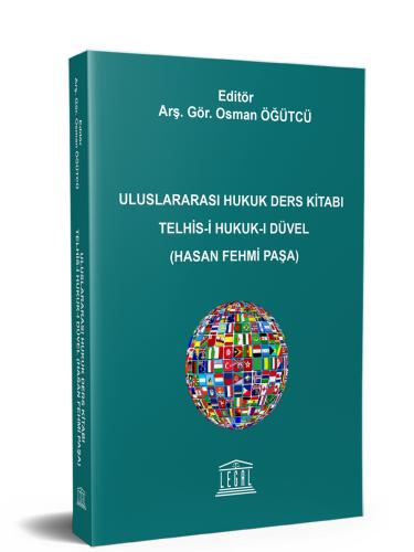 Uluslararası Hukuk Ders Kitabı Telhis-i Hukuk-ı Düvel (Hasan Fehmi Paşa)