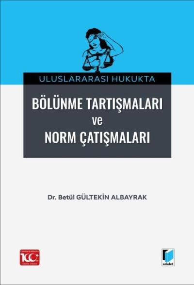 Uluslararası Hukukta Bölünme Tartışmaları ve Norm Çatışmalar