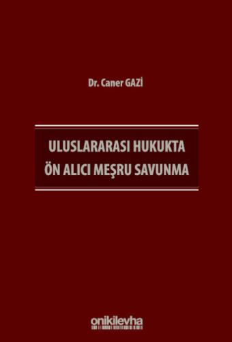Uluslararası Hukukta Ön Alıcı Meşru Savunma