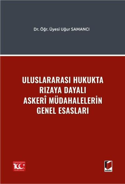 Uluslararası Hukukta Rızaya Dayalı Askeri Müdahalelerin Genel Esasları