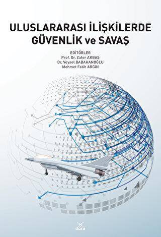 Uluslararası İlişkilerde Güvenlik ve Savaş