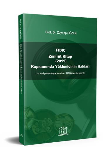 FIDIC Zümrüt Kitap (2019) Kapsamında Yüklenicinin Hakları Ayşe Zeynep 