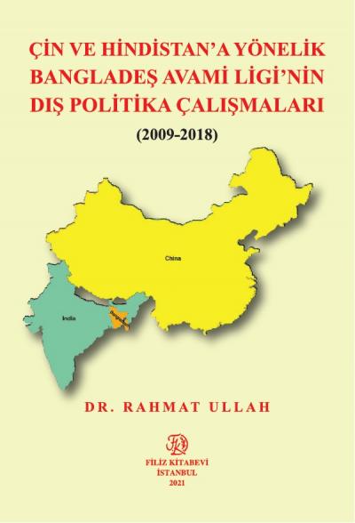 Çin Ve Hindistan’a Yönelik Bangladeş Avami Ligi’nin Dış Politika Çalışmaları (2009-2018)