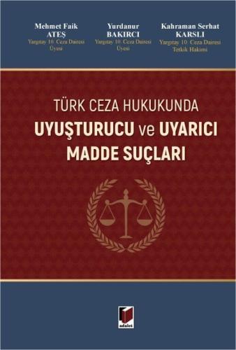 Uyuşturucu ve Uyarıcı Madde Suçları