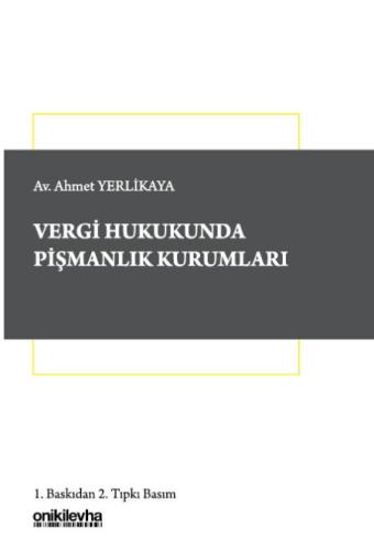 Vergi Hukukunda Pişmanlık Kurumları Ahmet Yerlikaya
