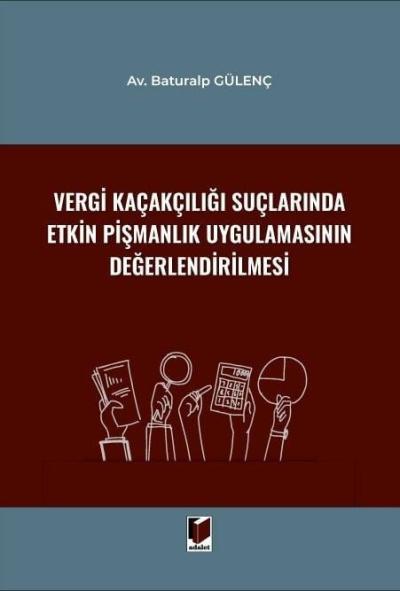 Vergi Kaçakçılığı Suçlarında Etkin Pişmanlık Uygulamasının Değerlendirilmesi