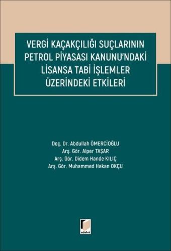 Vergi Kaçakçılığı Suçlarının Petrol Piyasası Kanunu'ndaki Lisansa Tabi