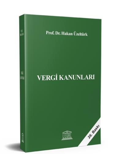 Vergi Kanunları (Güncellenmiş 26.Baskı) Hakan Üzeltürk