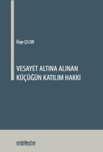 Vesayet Altına Alınan Küçüğün Katılım Hakkı