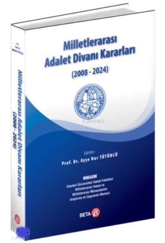 Milletlerarası Adalet Divanı Kararları (2008-2024)