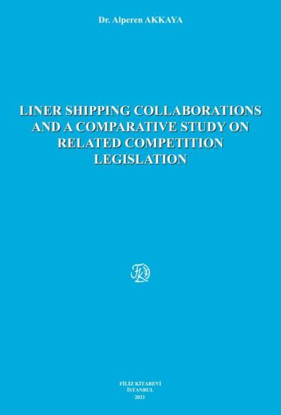 Liner Shipping Collaborations And A Comparative Study On Related Competition Legislation