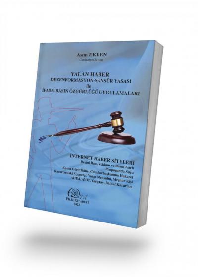 Yalan Haber Dezenformasyon - Sansür Yasası ile İfade - Basın Özgürlüğü Uygulamaları