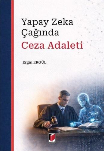 Yapay Zeka Çağında Ceza Adaleti Ergin Ergül