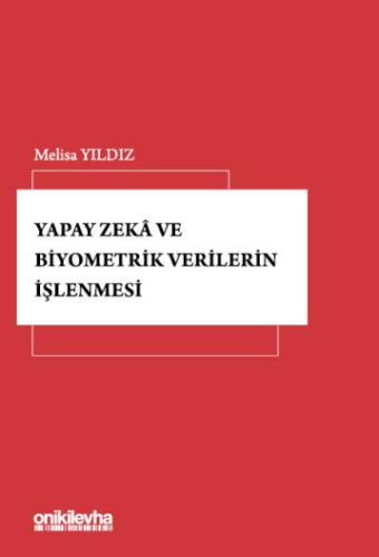 Yapay Zeka ve Biyometrik Verilerin İşlenmesi