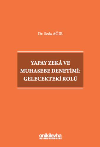 Yapay Zeka ve Muhasebe Denetimi: Gelecekteki Rolü