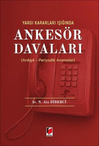 Yargı Kararları Işığında Ankesör Davaları