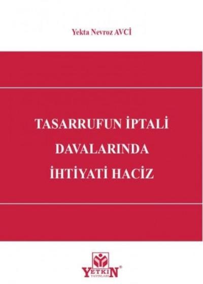 Tasarrufun İptali Davalarında İhtiyati Haciz